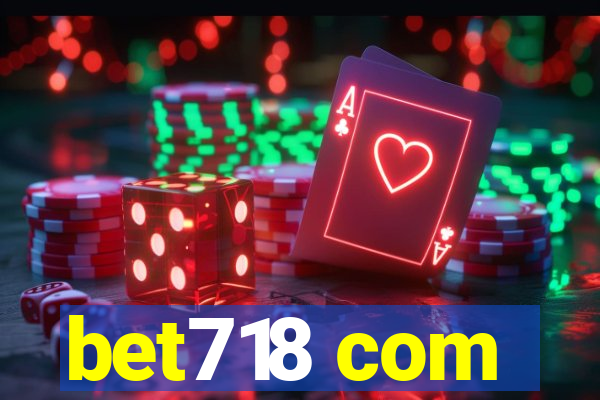 bet718 com